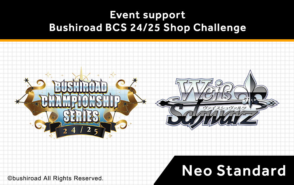 Schedule Shop Challenge Bushiroad Championship Series 24 25 BCS 24 
