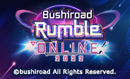 Bushiroad Rumble Online 2022